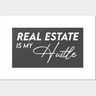 Real Estate is my Hustle Posters and Art